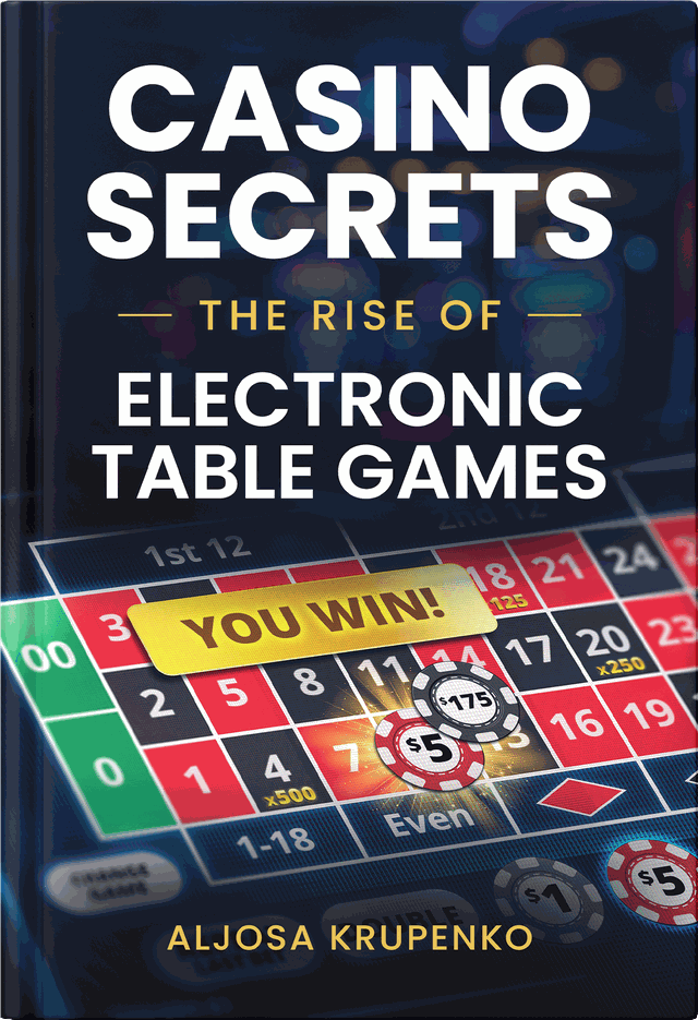 Front cover of the hardcover book Casino Secrets: The Rise of Electronic Table Games by Aljosa Krupenko